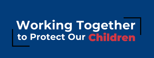 Working Together to Protect Our Children